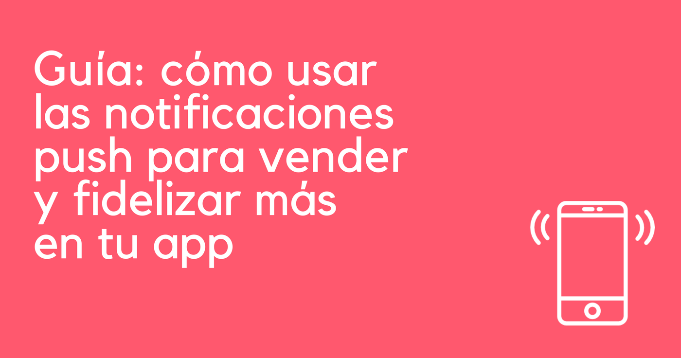 Notificaciones push - marketing de apps