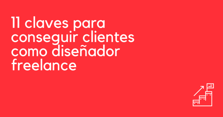 11 claves conseguir clientes como diseñador freelance