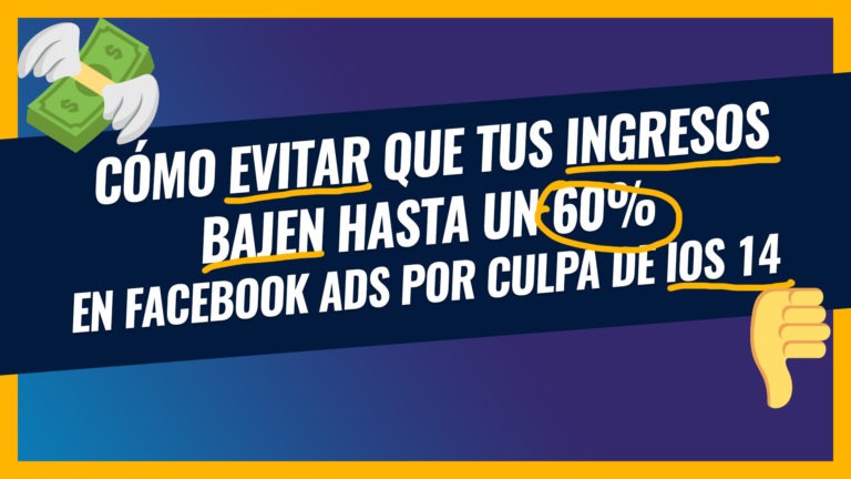 Cambios iOS 14 - Facebook Ads